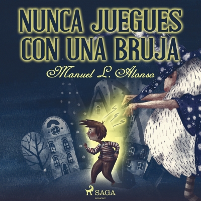 Audiolibro Nunca juegues con una bruja de Manuel L. Alonso