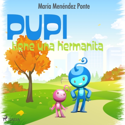 Audiolibro Pupi tiene una hermanita de María Menéndez ponte