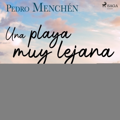 Audiolibro Una playa muy lejana de Pedro Menchén