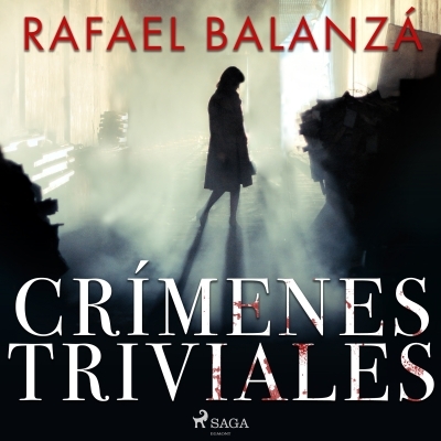 Audiolibro Crímenes Triviales de Rafael Balanzá