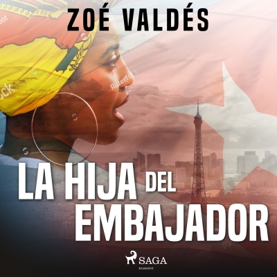 Audiolibro La hija del embajador de Zoé Valdés