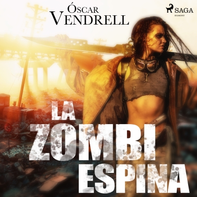 Audiolibro La zombi espina de Óscar Vendrell