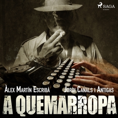 Audiolibro A quemarropa de Àlex Martín Escribà; Jordi Canals i Antigas