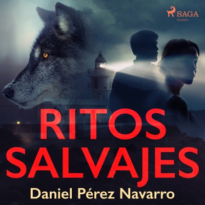 Audiolibro Ritos salvajes de Daniel Pérez Navarro