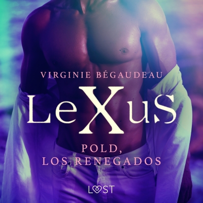 Audiolibro LeXuS : Pold, los renegados de Virginie Bégaudeau