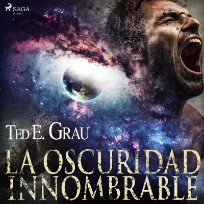 Audiolibro La oscuridad innombrable de Ted E. Grau