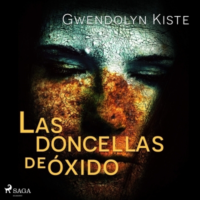 Audiolibro Las doncellas de óxido de Gwendolyn Kiste