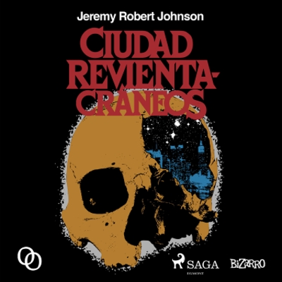 Audiolibro Ciudad revientacráneos de Jeremy Robert Jonson