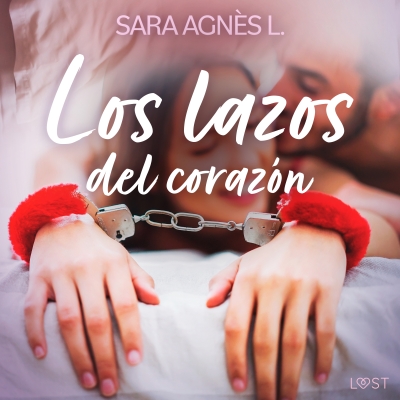 Audiolibro Los lazos del corazón de Sara Agnès L.