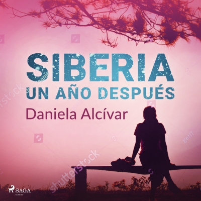 Audiolibro Siberia. Un año después de Daniela Alcívar