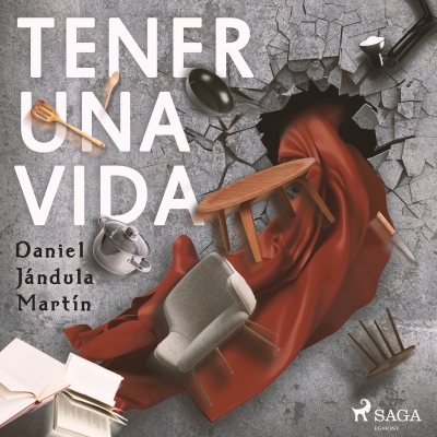 Audiolibro Tener una vida de Daniel Jándula Martín
