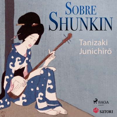 Audiolibro Sobre Shunkin de Junichiro Tanizaki