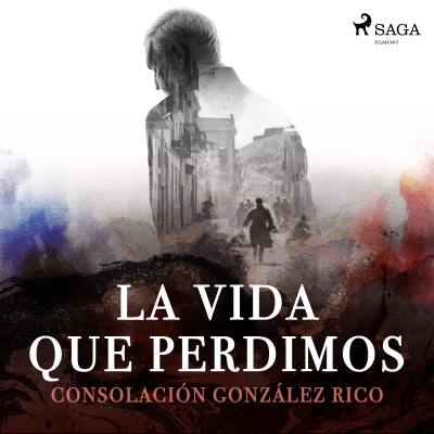 Audiolibro La vida que perdimos de Consolación González Rico