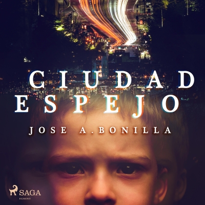 Audiolibro Ciudad espejo de Jose A. Bonilla Hontoria