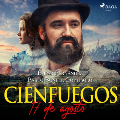 Audiolibro Cienfuegos, 17 de agosto de Empar Fernández; Pablo Bonell Goytisolo