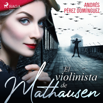 Audiolibro El violinista de Mathausen de Andrés Pérez Domínguez