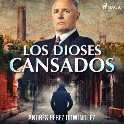 Audiolibro Los dioses cansados de Andrés Pérez Domínguez