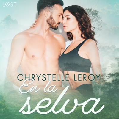 Audiolibro En la selva - una novela erótica corta de Chrystelle LeRoy