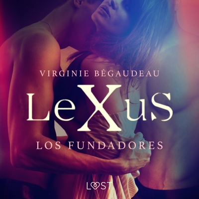 Audiolibro LeXuS : los Fundadores de Virginie Bégaudeau