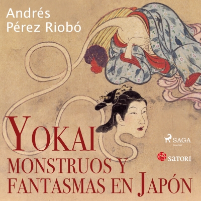 Audiolibro Yokai, monstruos y fantasmas en Japón de Andrés Pérez Riobó