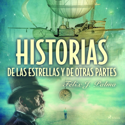 Audiolibro Historias de las estrellas y de otras partes de Félix J. Palma