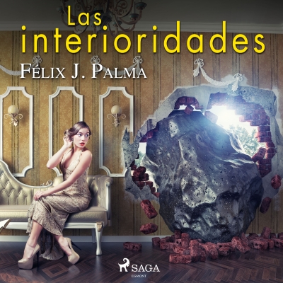 Audiolibro Las interioridades de Félix J. Palma