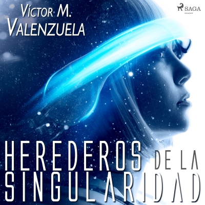 Audiolibro Herederos de la Singularidad de Víctor M. Valenzuela