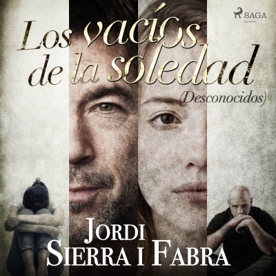 Audiolibro Los vacíos de la soledad (Desconocidos) de Jordi Sierra i Fabra