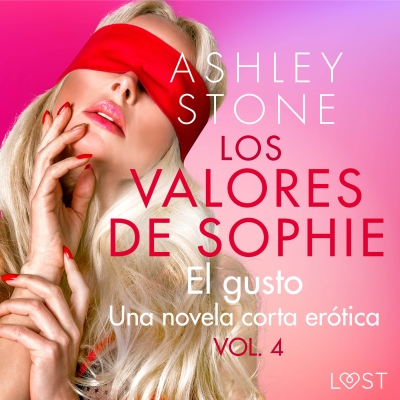 Audiolibro Los valores de Sophie vol. 4: El gusto - una novela corta erótica de Ashley B. Stone
