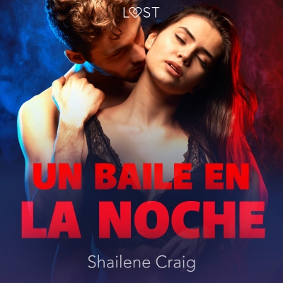 Audiolibro Un baile en la noche - un relato corto erótico de Shailene Craig
