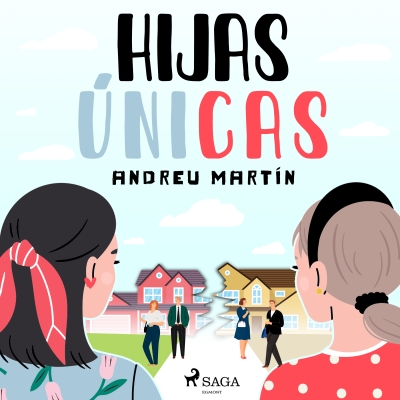 Audiolibro Hijas únicas de Andreu Martín