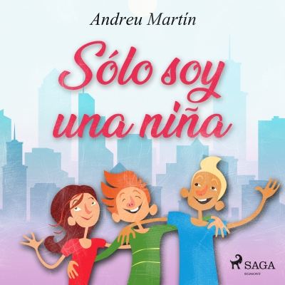 Audiolibro Sólo soy una niña de Andreu Martín