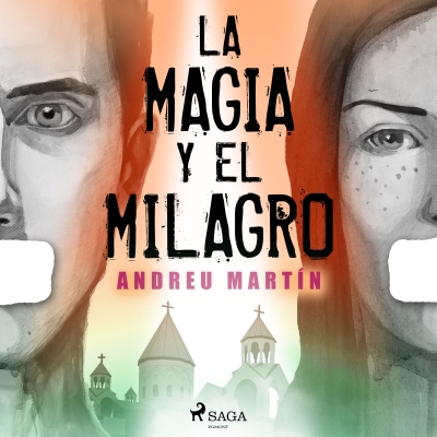 Audiolibro La magia y el milagro de Andreu Martín