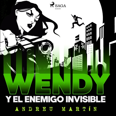 Audiolibro Wendy y el enemigo invisible de Andreu Martín