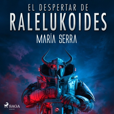 Audiolibro El despertar de Raleluköides de María Serra