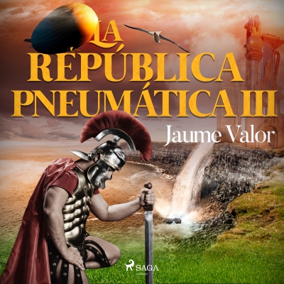 Audiolibro La república pneumática III de Jaume Valor Montero
