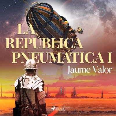 Audiolibro La república pneumática I de Jaume Valor Montero
