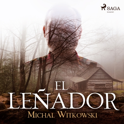 Audiolibro El leñador de Michal Witkowski