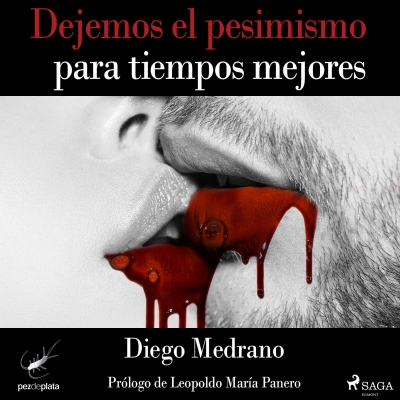 Audiolibro Dejemos el pesimismo para tiempos mejores de Diego Medrano