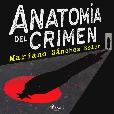 Audiolibro Anatomía del crimen de Mariano Sánchez Soler