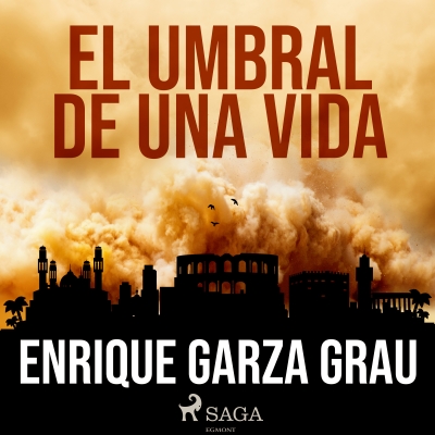 Audiolibro El umbral de una vida de Enrique Garza Grau
