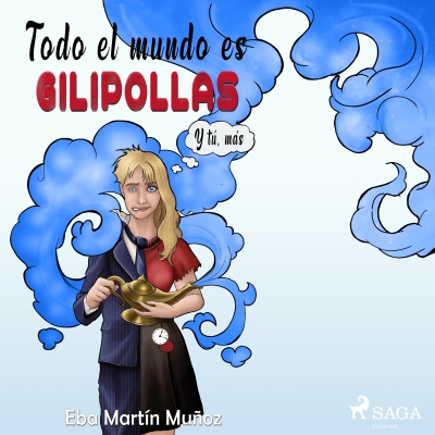 Audiolibro Todo el mundo es gilipollas de Eba Martin Muñoz