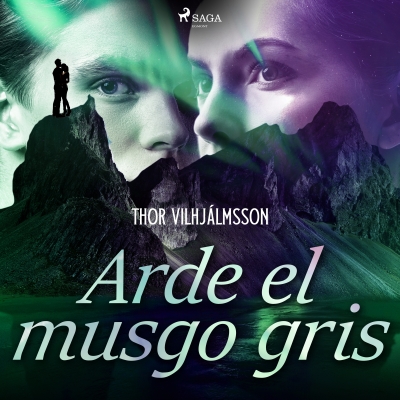 Audiolibro Arde el musgo gris de Thor Vilhjálmsson