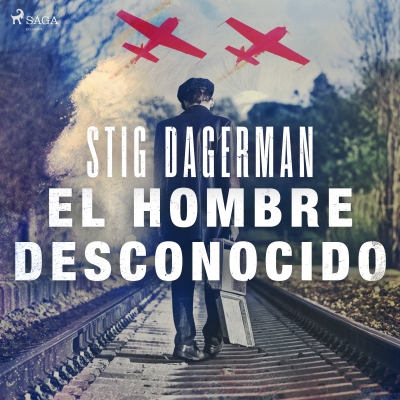 Audiolibro El hombre desconocido de Stig Dagerman