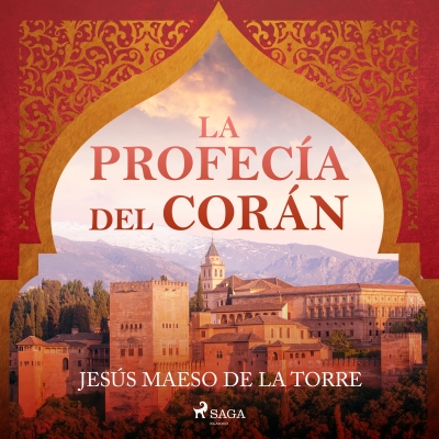 Audiolibro La profecía del Corán de Jesús Maeso de la Torre
