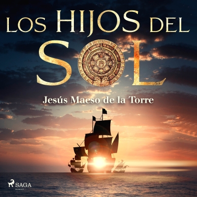 Audiolibro Los hijos del sol de Jesús Maeso de la Torre