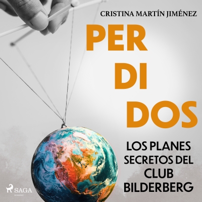 Audiolibro Perdidos. Los planes secretos del club Bilderberg de Cristina Martín Jiménez