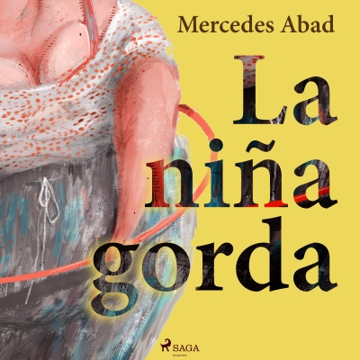 Audiolibro La niña gorda de Mercedes Abad