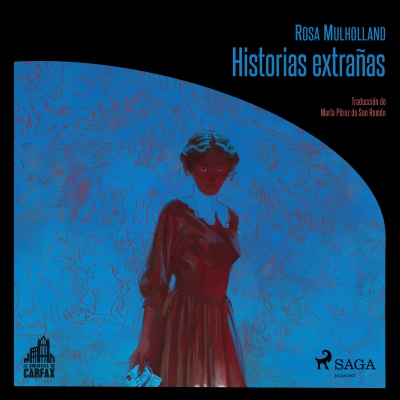 Audiolibro Historias extrañas de Rosa Mullholland