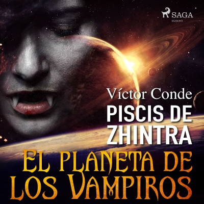 Audiolibro Piscis de Zhintra: el planeta de los vampiros de Víctor Conde